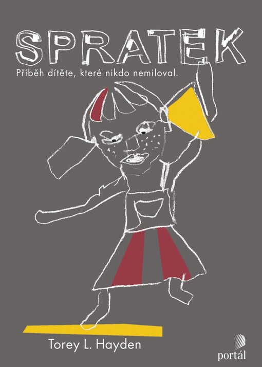 Spratek : příběh dítěte, které nikdo nemiloval