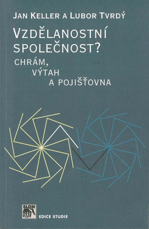 Vzdělanostní společnost? : chrám, výtah a pojišťovna