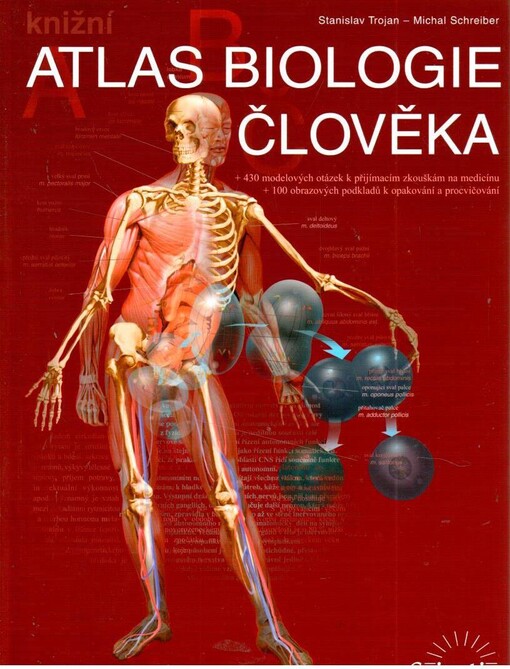 Knižní atlas biologie člověka: + 430 modelových otázek k přijímacím zkouškám na medicínu + 100 obrazových podkladů k opakování a procvičování