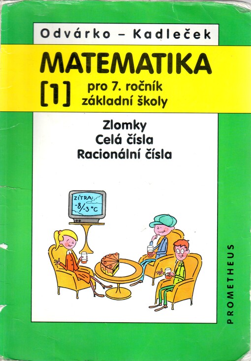 Matematika pro 7. ročník základní školy.  [1], Zlomky.|Celá čísla.|Racionální čísla 