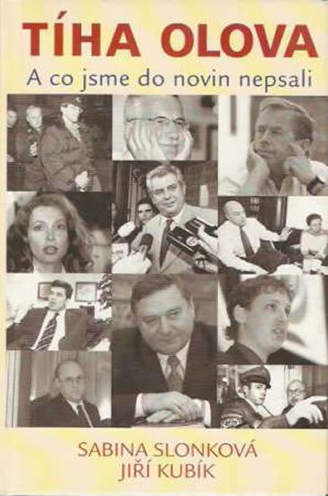 Tíha olova: a co jsme do novin nepsali