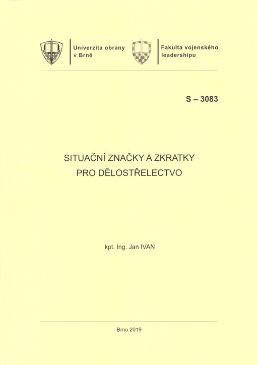 Situační značky a zkratky pro dělostřelectvo : (vojenská symbolika a taktické značky pro dělostřelectvo dle APP-6) : studijní text