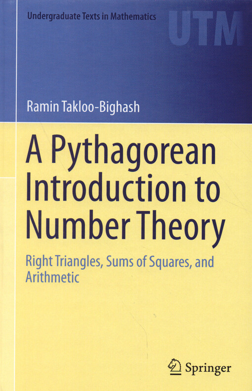 A Pythagorean introduction to number theory : right triangles, sums of squares, and arithmetic