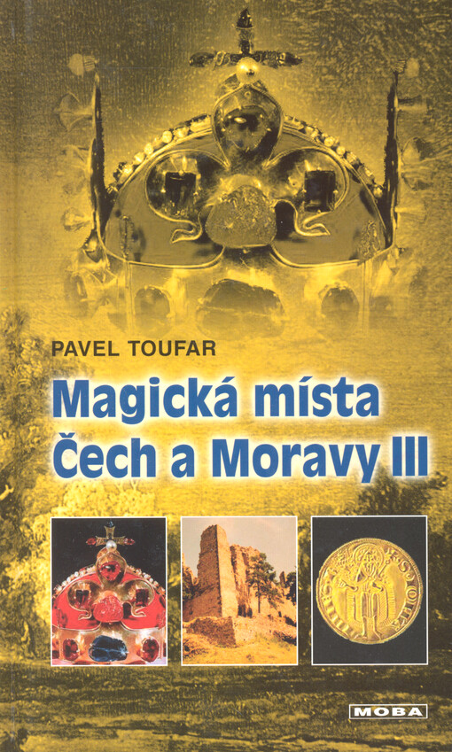 Magická místa Čech a Moravy III: poklady v zemi ukryté