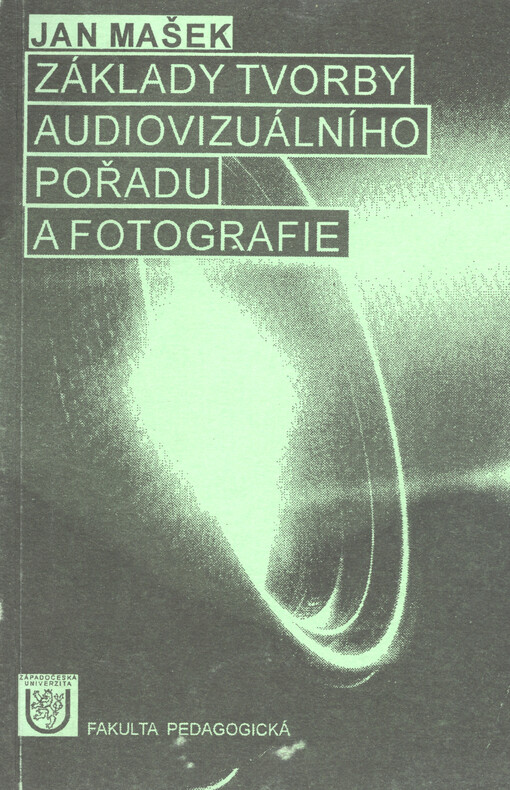 Základy tvorby audiovizuálního pořadu a fotografie