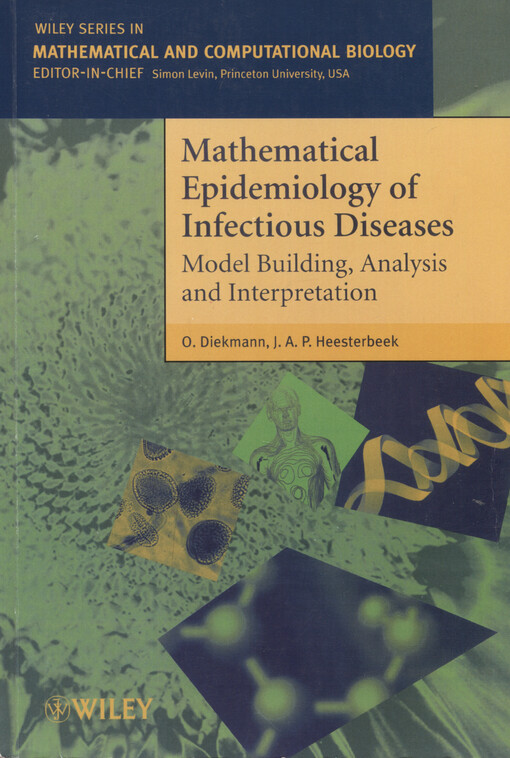 Mathematical epidemiology of infectious diseases : model building, analysis and interpretation