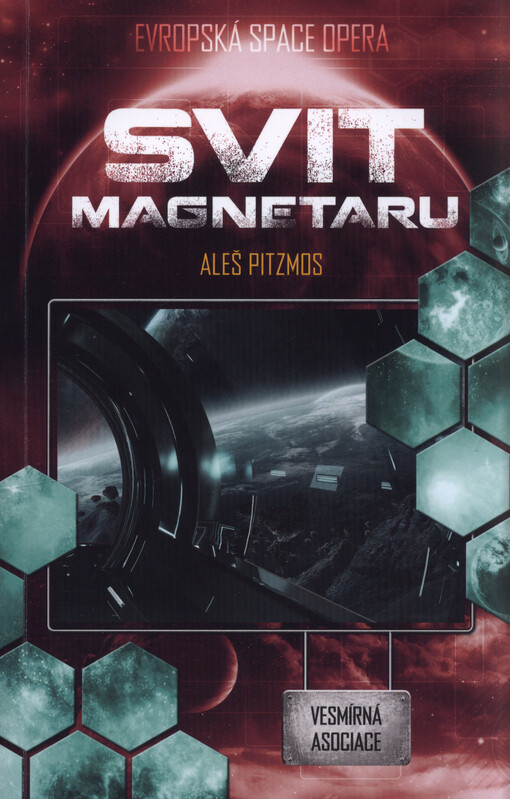 Svit magnetaru : Vesmírná asociace, kniha čtvrtá