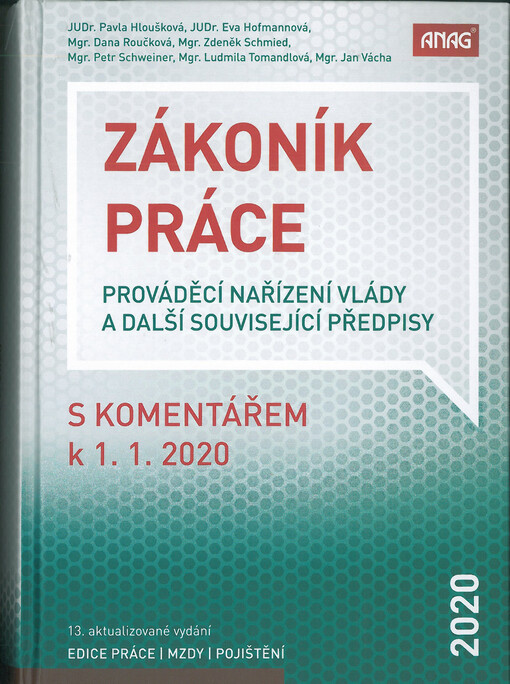 Zákoník práce : prováděcí nařízení vlády a další související předpisy s komentářem k 1. 1. 2020