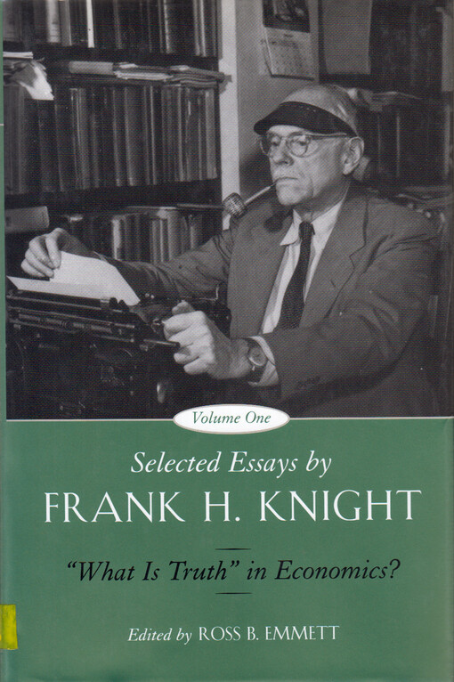 Selected essays by Frank H. Knight. Vol. 1, 