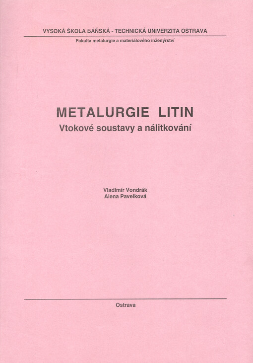 Metalurgie litin : vtokové soustavy a nálitkování