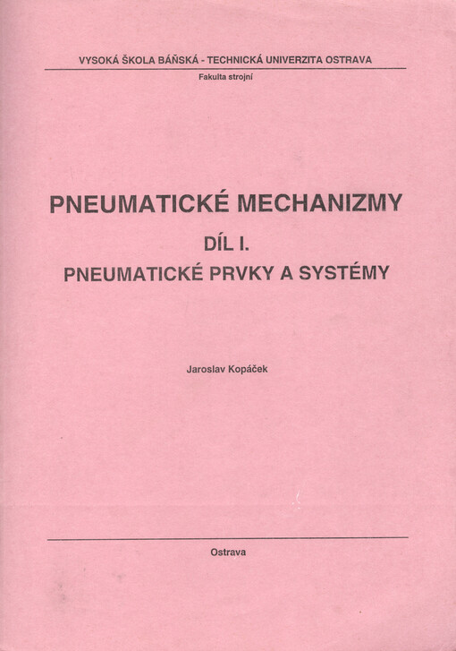 Pneumatické mechanizmy. Díl 1, Pneumatické prvky a systémy