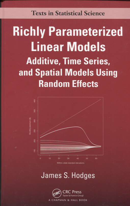 Richly parameterized linear models : additive, time series, and spatial models using random effects