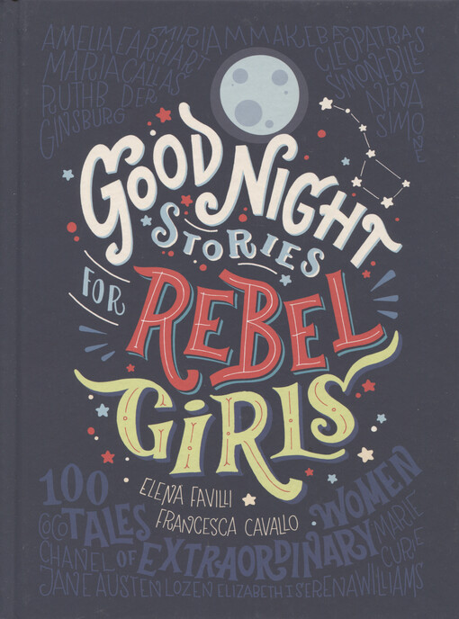 Good night stories for rebel girls : 100 tales of extraordinary women