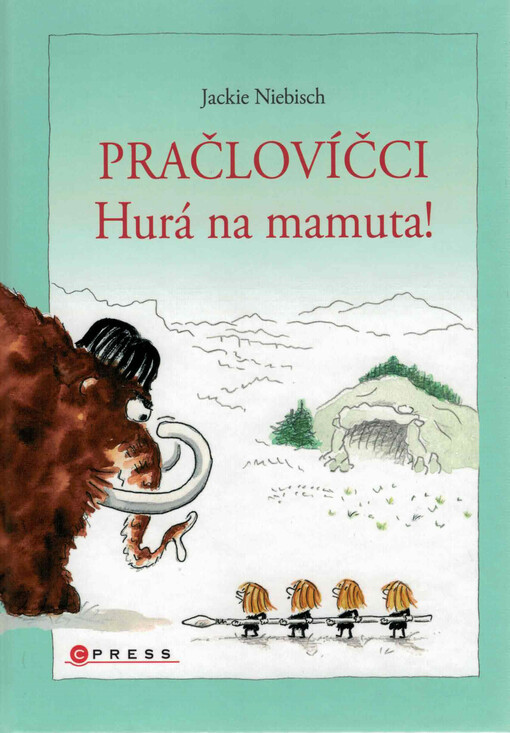 Pračlovíčci. Hurá na mamuta!