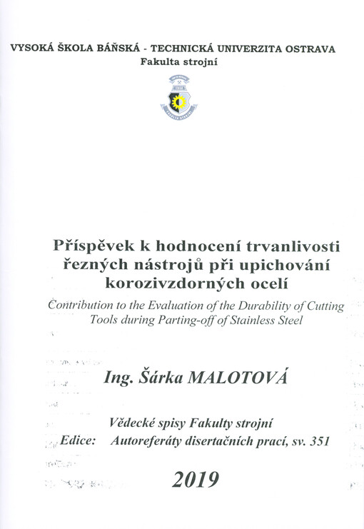 Příspěvek k hodnocení trvanlivosti řezných nástrojů při upichování korozivzdorných ocelí = Contribution to the evaluation of the durability of cutting tools during parting-off of stainless steel