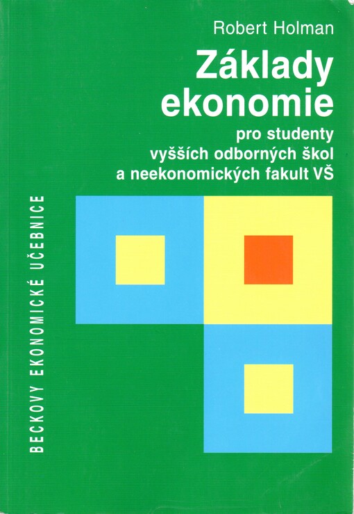Základy ekonomie: pro studenty vyšších odborných škol a neekonomických fakult VŠ