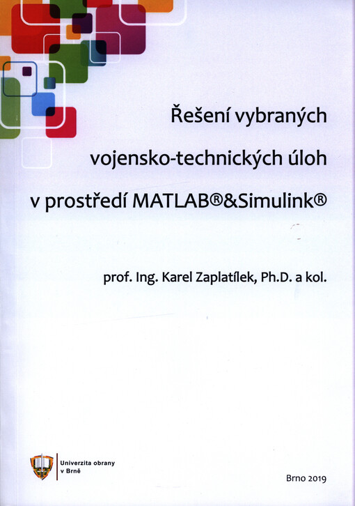 Řešení vybraných vojensko-technických úloh v prostředí MATLAB® & Simulink®