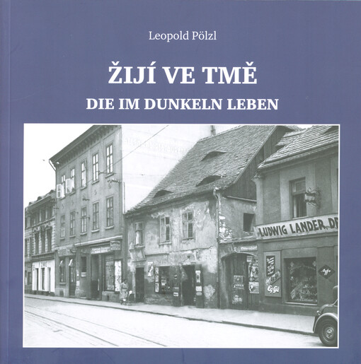 Žijí ve tmě = Die im Dunkeln leben