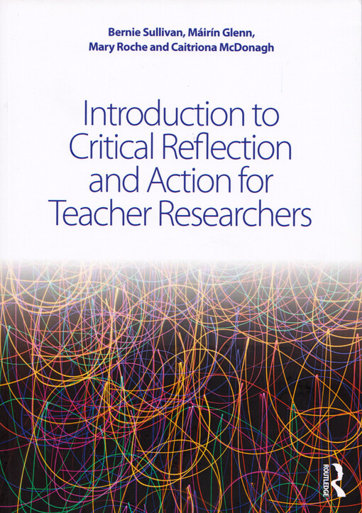 Introduction to critical reflection and action for teacher researchers