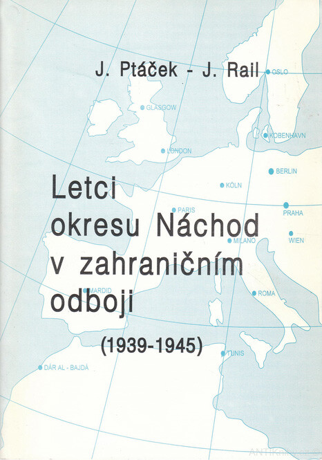 Letci okresu Náchod v zahraničním odboji: 1939-1945