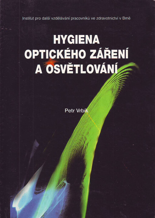 Hygiena optického záření a osvětlování