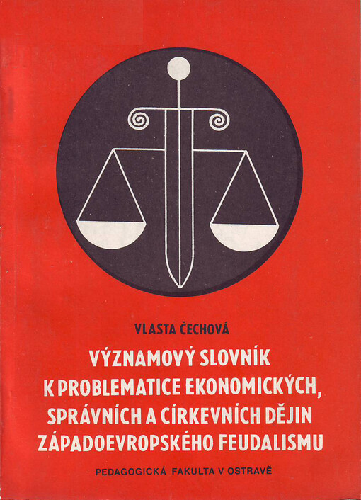 Významový slovník k problematice ekonomických, správních a církevních dějin západoevropského feudalismu