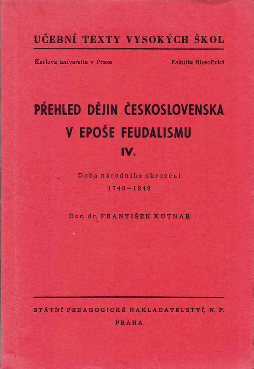 Přehled dějin Československa v epoše feudalismu IV : doba národního obrození 1740-1848