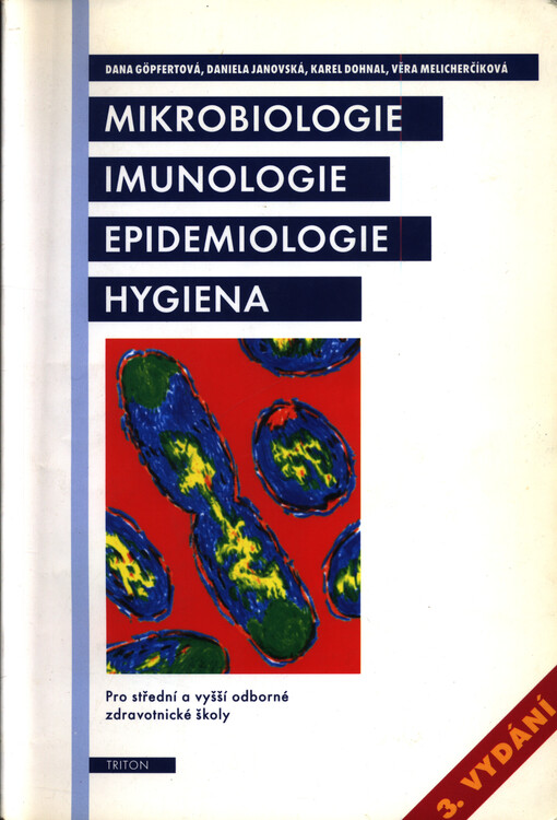 Mikrobiologie, imunologie, epidemiologie a hygiena : pro střední a vyšší odborné zdravotnické školy