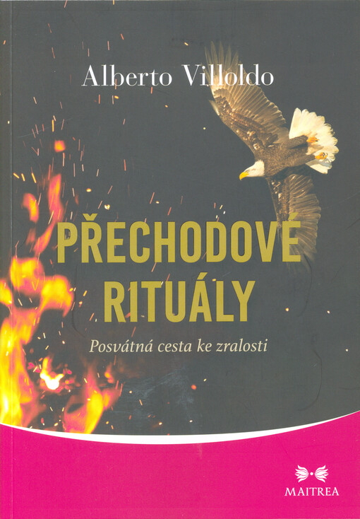 Přechodové rituály : posvátná cesta ke zralosti