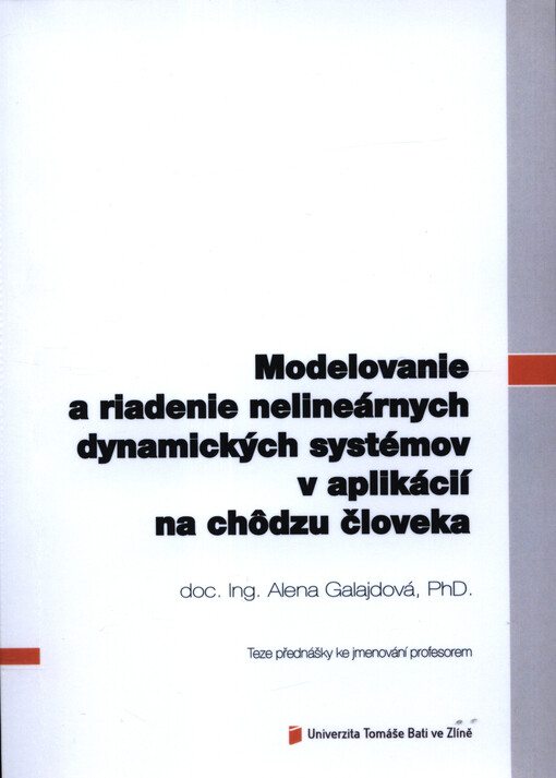 Modelovanie a riadenie nelineárnych dynamických systémov v aplikácií na chôdzu človeka = Modeling and control of nonlinear dynamic systems with application on human gait