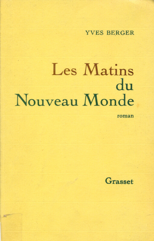 Les matins du nouveau monde : roman