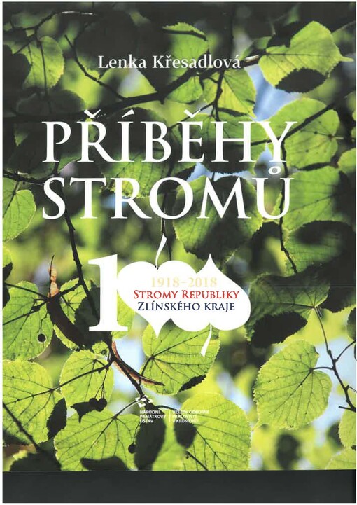 Příběhy stromů : stromy Republiky Zlínského kraje 1918-2018