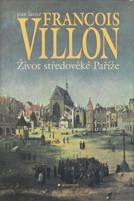 François Villon: život středověké Paříže