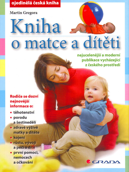 Kniha o matce a dítěti: [nejucelenější a moderní publikace vycházející z českého prostředí]