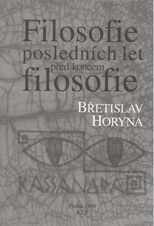 Filosofie posledních let před koncem filosofie : kapitoly ze současné německé filosofie