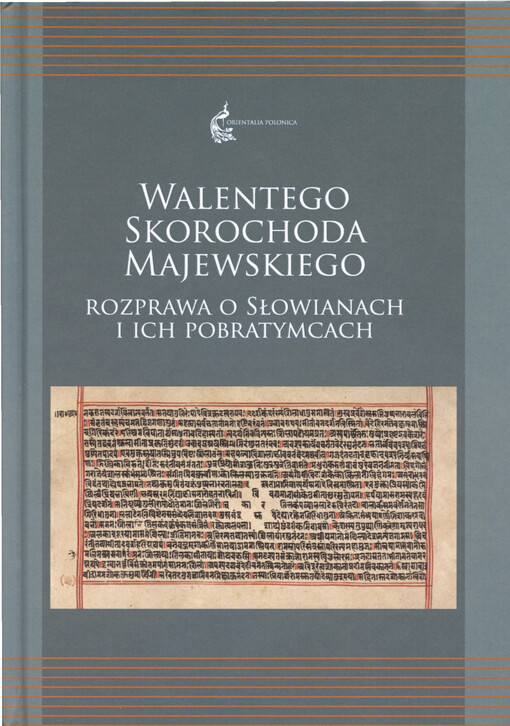 Walentego Skorochoda Majewskiego rozprawa o Słowianach i ich pobratymcach