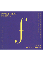 Prague Spring Festival : Gold Edition. Vol. 1 (odkaz v elektronickém katalogu)