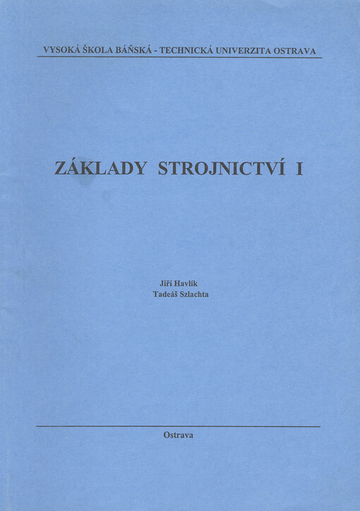 Základy strojnictví I., 1. vyd.