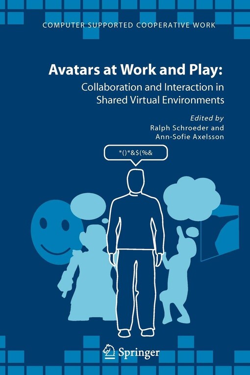 Avatars at Work and Play: Collaboration and Interaction in Shared Virtual Environments (Computer Supported Cooperative Work)