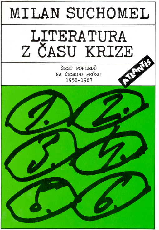 Literatura z času krize: šest pohledů na českou prózu 1958-1967