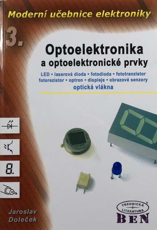 Moderní učebnice elektroniky. 3. díl, Optoelektronika : optoelektronické prvky a optická vlákna