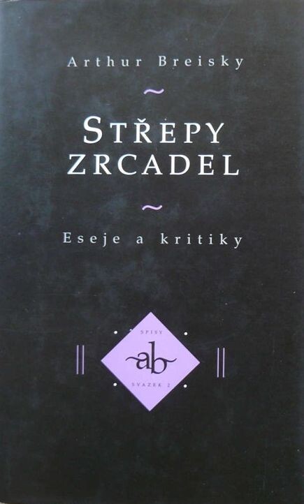 Střepy zrcadel : eseje a kritiky
