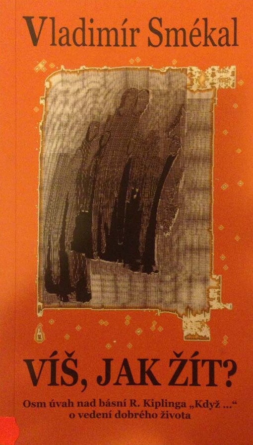 Víš, jak žít? : osm úvah nad básní R. Kiplinga 