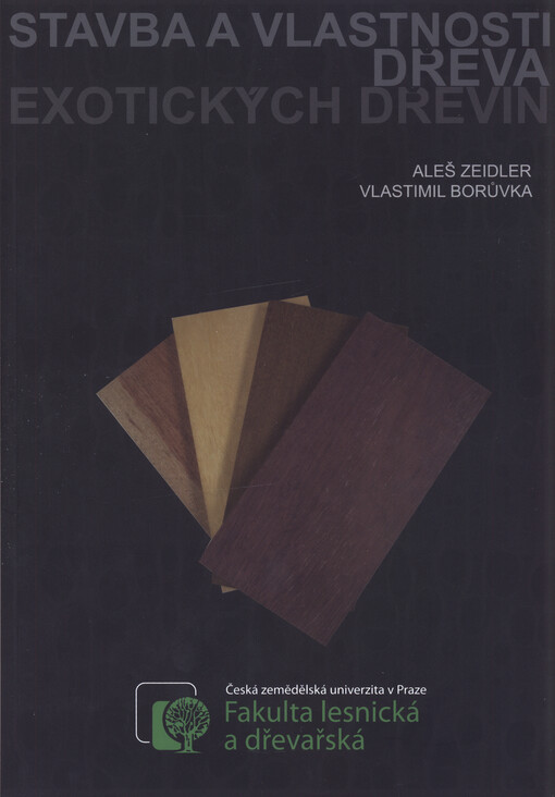 Stavba a vlastnosti dřeva exotických dřevin