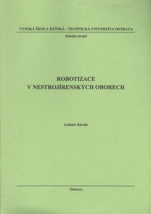 
  Robotizace v nestrojírenských oborech
  