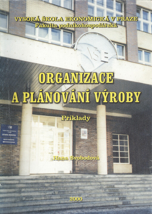 Organizace a plánování výroby : příklady