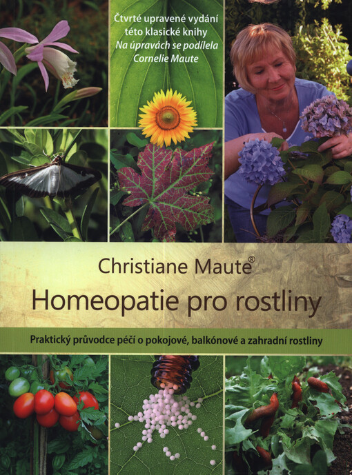 Homeopatie pro rostliny : praktický průvodce péčí o pokojové, balkónové a zahradní rostliny