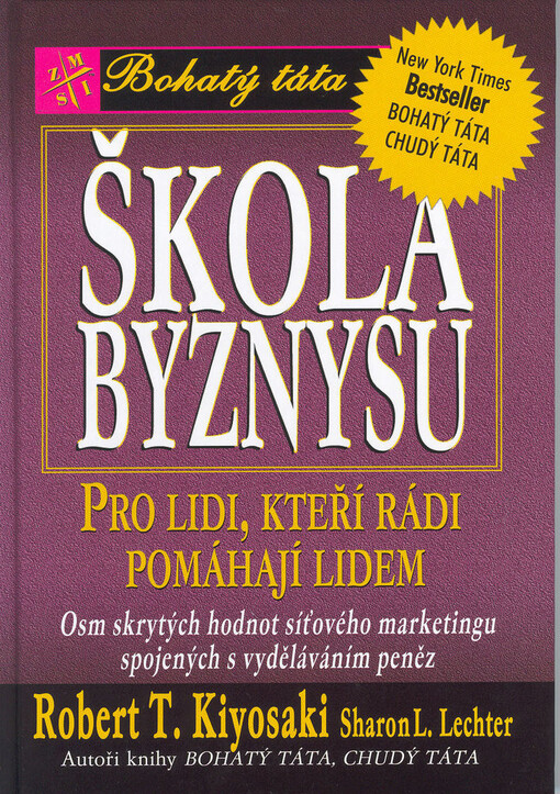 Škola byznysu: pro lidi, kteří rádi pomáhají lidem : osm skrytých hodnot síťového marketingu, spojených s vyděláváním peněz