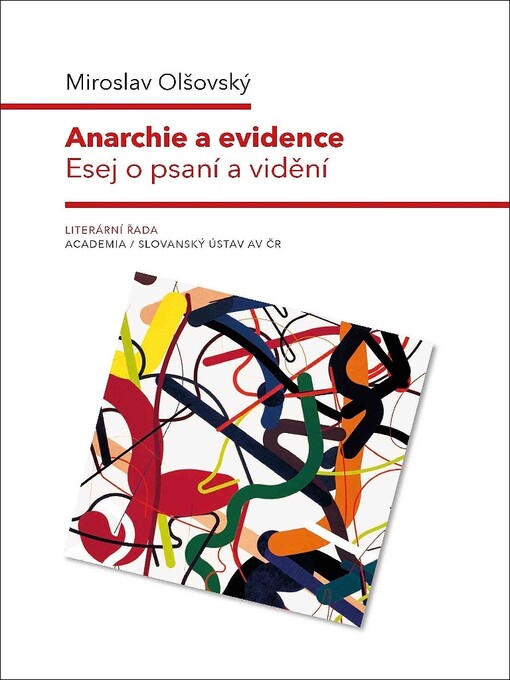 Anarchie a evidence : eseje o psaní a vidění