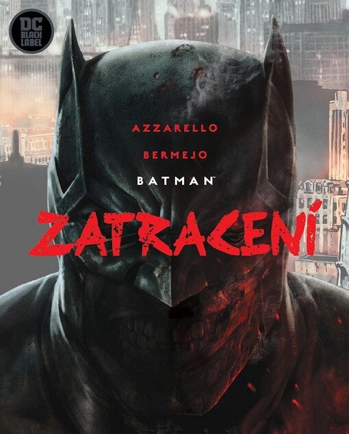 Batman. Zatracení